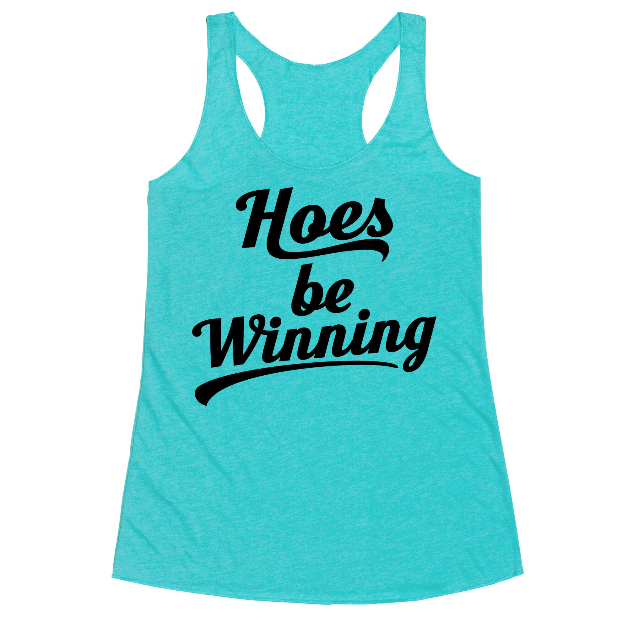 Hoes be Winning Racerback Tank